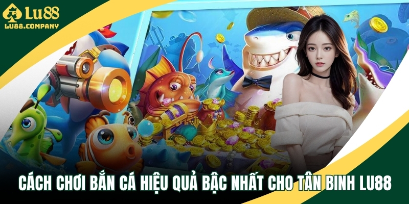 Cách chơi bắn cá
