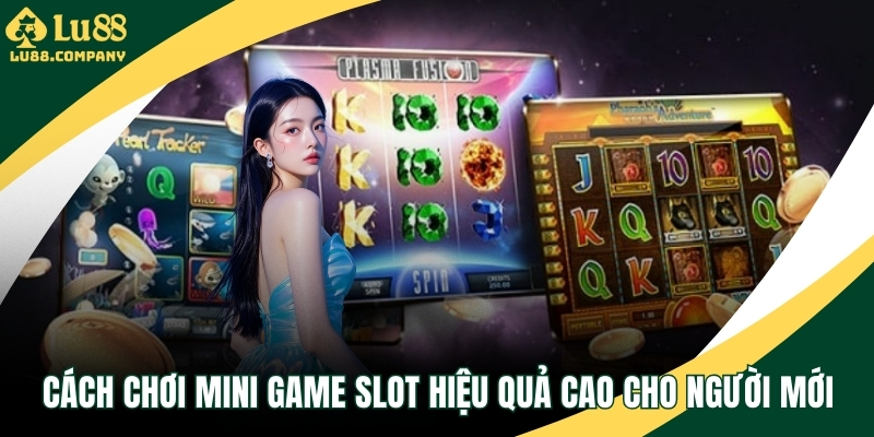 Cách chơi mini game slot