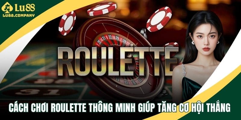 Cách chơi roulette