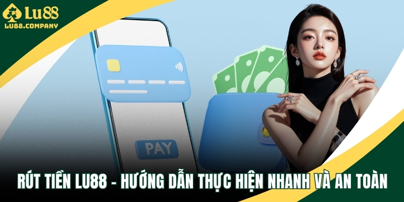 Rút Tiền LU88