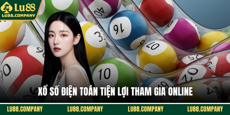 Xổ số điện toán tiện lợi tham gia online